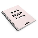 Think Bigger Babe Notebook