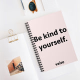 Be Kind To Yourself Spiral Notebook