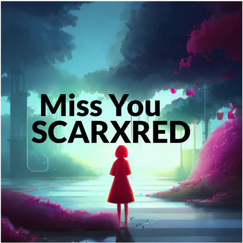 Scarxred Miss You